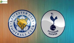 Soi kèo tỷ số nhà cái trận Leicester vs Tottenham