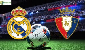 Soi kèo tỷ số nhà cái trận Real Madrid vs Osasuna