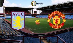 Soi kèo trận đấu bóng đá Aston Villa vs Manchester United