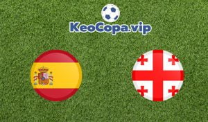 soi kèo Tây Ban Nha vs Georgia