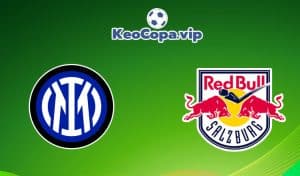 soi kèo Inter Milan vs RB Salzburg