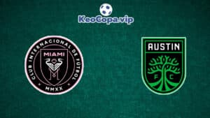 Soi kèo Inter Miami vs Austin
