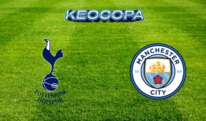 Soi kèo Tottenham vs Man City